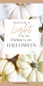 A Christ-centered and mission minded approach to being the light in the darkness and sharing the gospel on Halloween. https://lotanner.com/with-purpose-light-in-the-darkness @mrslotanner