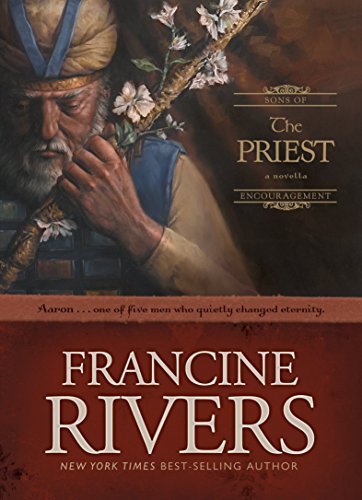 The Priest: The Biblical Story of Aaron