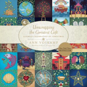 The cover of Ann Voskamp's Advent book: Unwrapping the Greatest Gifts of Advent